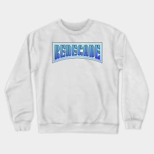 Renegade Crewneck Sweatshirt